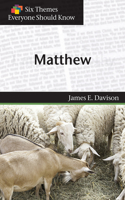 Matthew (Six Themes Everyone Should Know Series)