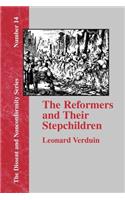 Reformers and Their Stepchildren