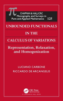 Unbounded Functionals in the Calculus of Variations: Representation, Relaxation, and Homogenization
