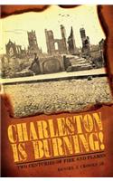 Charleston is Burning!