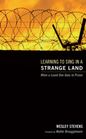 Learning to Sing in a Strange Land: When a Loved One Goes to Prison(English)