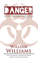 Danger of Not Reforming Known Evils, and Other Works