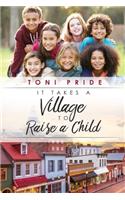 It Takes a Village to Raise a Child