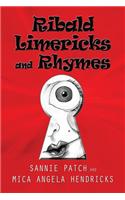 Ribald Limericks and Rhymes