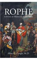 Rophe: A Study of Medicine in the Bible