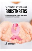 70 Effektive Rezepte gegen Brustkrebs