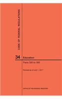 Code of Federal Regulations Title 34, Education, Parts 300-399, 2017: (Code of Federal Regulations)