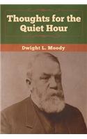 Thoughts for the Quiet Hour