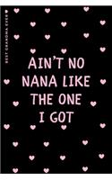 BEST GRANDMA EVER Ain't No NANA Like The One I Got