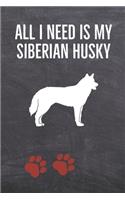 All I need is my Siberian Husky: A diary for me and my dogs adventures