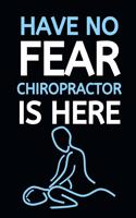 Have No Fear Chiropractor Is Here
