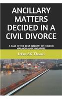 Ancillary Matters Decided in a Civil Divorce