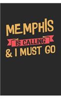 Memphis is calling & I must go