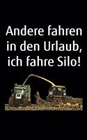 Andere fahren in den Urlaub, ich fahre Silo!: Jahreskalender 2020 Kalender größer als A6, kleiner als A5 Notizbuch mit einem Häcksler und Traktor für einen Landwirt oder Lohner in der Landwirtsc
