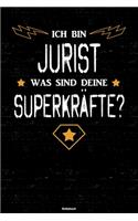 Ich bin Jurist was sind deine Superkräfte? Notizbuch: Jurist Journal DIN A5 liniert 120 Seiten Geschenk