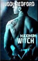 Maximum Witch: (3 That Old Black Magic)