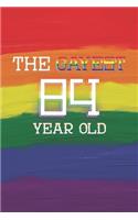 84th Birthday Journal: Lined Journal / Notebook - Pride Themed 84th Birthday Gift - Fun And Practical Alternative to a Card - LGBT 84 Years Old Gift for Gay Men - The Gaye