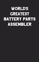 World's Greatest Battery Parts Assembler