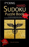 F*cking Hard Sudoku Puzzle Book #10: The 300 Worst Sudoku Puzzles in History That Will Destroy Your Life And Brain Cells Just At The First Puzzle