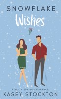 Snowflake Wishes: A Holly Springs Romance (Book One)(1 A Holly Springs Romance)