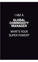 I Am A Global Commodity Manager, What's Your Super Power?