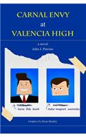 Carnal Envy at Valencia High