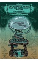 One Hundred Proofs that the Earth is Not a Globe