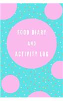 Food Diary and Activity Log: Eat Drink Exercise Sleep Journal Notebook, Food Journal & Activity Tracker, Meal Diary for your health, Tracking Meal,6"x9", Best Gift for Your Frie
