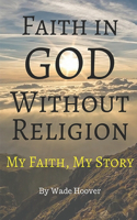 Faith in God Without Religion