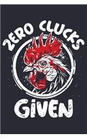 Zero Clucks Given
