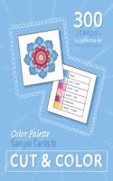 Color Palette Sample Cards to CUT & COLOR: Square Cards for Color Palette Testing and Sampling for Adult Coloring Artists, Painters, Illustrators