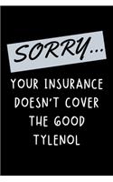 Sorry... Your Insurance Doesn't Cover