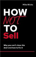 How Not to Sell