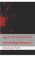 Quest of Vengeance: Torture Magic Novel 2.4(18 Torture Magic)