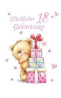 Glucklicher Geburtstag 18: German Version, Happy 18th Birthday, Notebook, Journal, Dairy, 185 Lined Pages, Cute Teddy Bear Themed Birthday Gifts for 18 Year Old Men or Women, Teenagers, Son or Daughter, Brother or Sister, Grandson or Granddaughter,