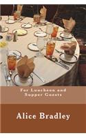 For Luncheon and Supper Guests