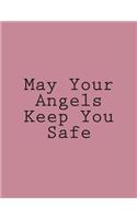 May Your Angels Keep You Safe: Notebook Large Size 8.5 x 11 Ruled 150 Pages