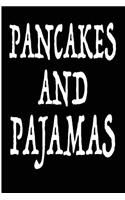 Pancakes and Pajamas