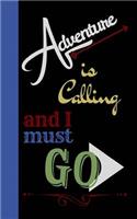Adventure Is Calling and I Must Go: Journal with Inspirational Quotes, Word Search, Journal with Lined Pages, for Teens, Tweens, and Adults, Journal to Write In, Gift for Boys and Girl