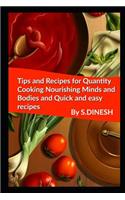 Tips and Recipes for Quantity Cooking Nourishing Minds and Bodies and Quick and Easy Recipes