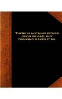 Shakespeare Quote Hamlet Good Bad Thinking School Composition Book 130 Pages: (notebook, Diary, Blank Book)