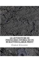 Le Avventure Di Pinocchio: Storia Di Un Burattino: Large Print