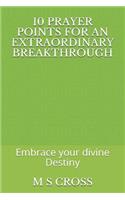 10 Prayer Points for an Extraordinary Breakthrough