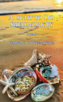 Light to Do Shellwork By
