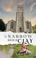 Narrow House of Clay