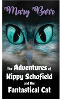 The Adventures of Kippy Schofield and the Fantastical Cat