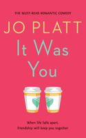 It Was You