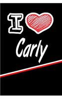 I Love Carly: Journal, Notebook, Diary, Feature 120 Lined Pages with a Matte Finish Cover 6x9