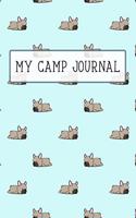My Camp Journal: A Fun Journal for Girls to Remember Every Moment of Their Incredible Adventures at Camp! Cute Puppy Cover.