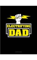 Electrifying Dad: Accounts Journal(1797 Accounts Journal)